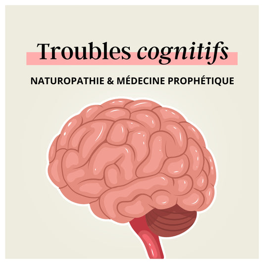 Troubles cognitifs, naturopathie et médecine prophétique