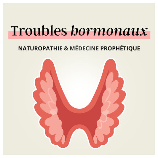 troubles hormonaux, médecine prophétique et naturopathie